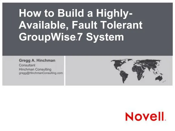 How to Build a Highly- Available, Fault Tolerant GroupWise 7 System
