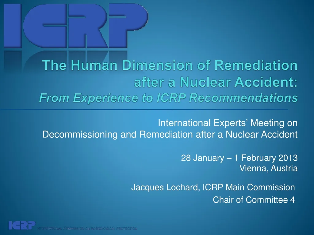 the human dimension of remediation after a nuclear accident from experience to icrp recommendations