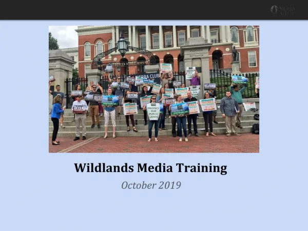 Wildlands Media Training