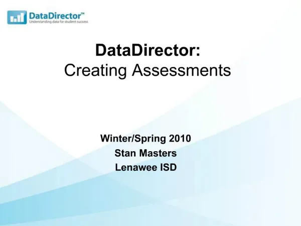 DataDirector: Creating Assessments