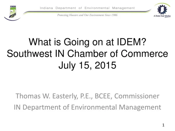 What is Going on at IDEM? Southwest IN Chamber of Commerce July 15, 2015