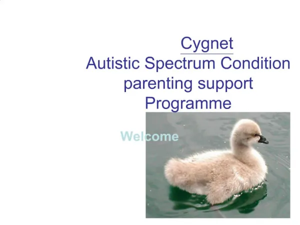 Cygnet Autistic Spectrum Condition parenting support Programme