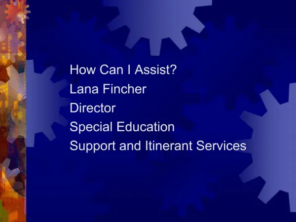 How Can I Assist Lana Fincher Director Special Education Support and Itinerant Services