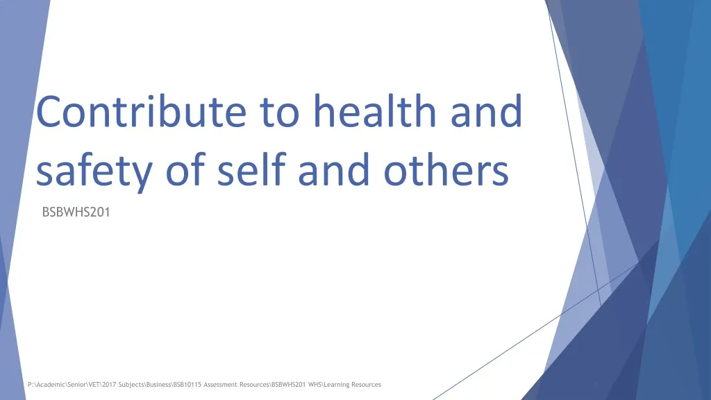 contribute to health and safety of self and others