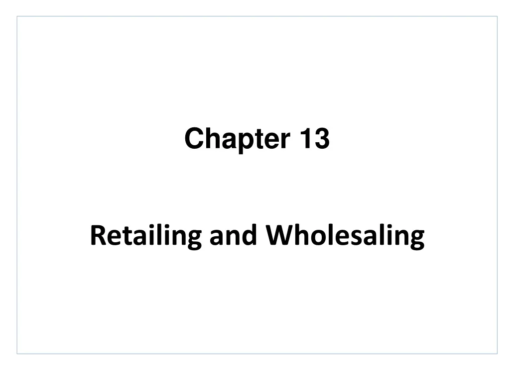 chapter 13 retailing and wholesaling