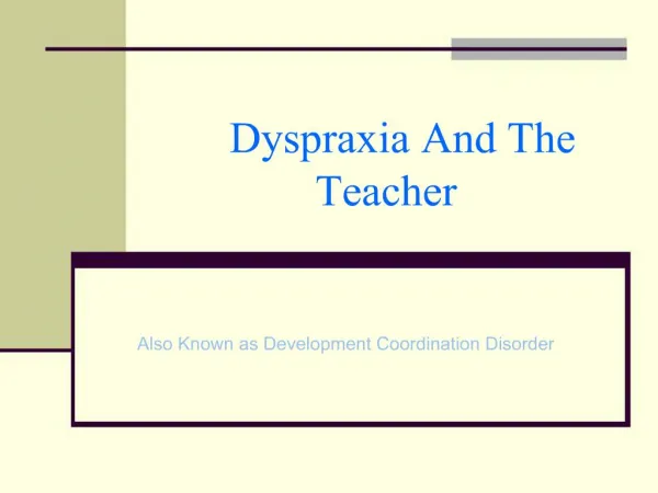 Dyspraxia And The Teacher