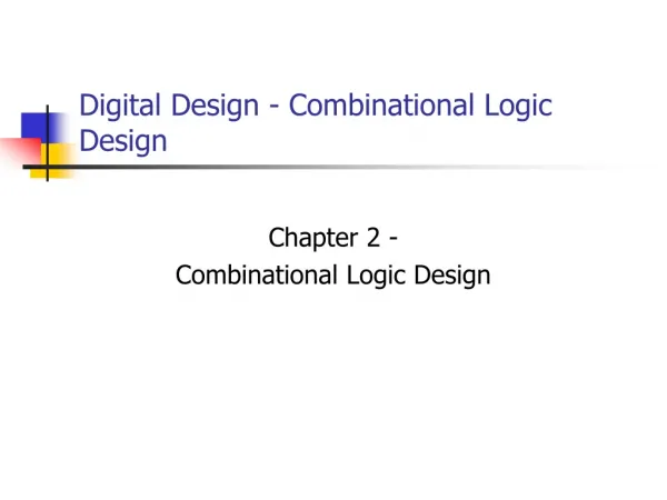 Digital Design - Combinational Logic Design