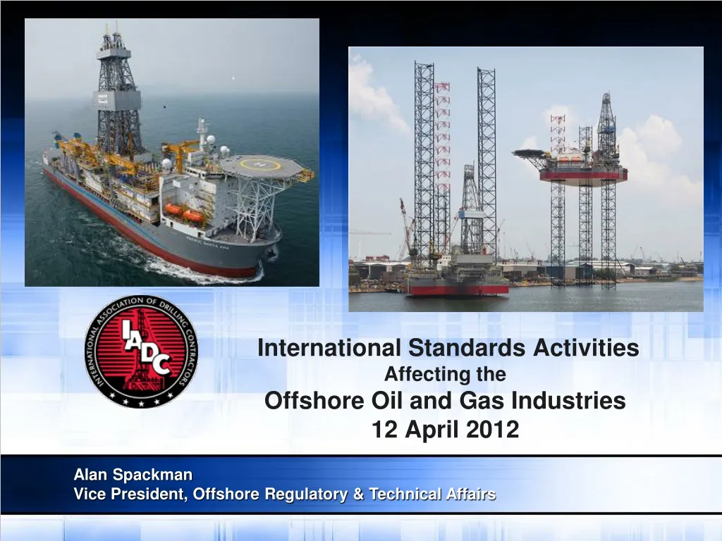 international standards activities affecting the offshore oil and gas industries 12 april 2012