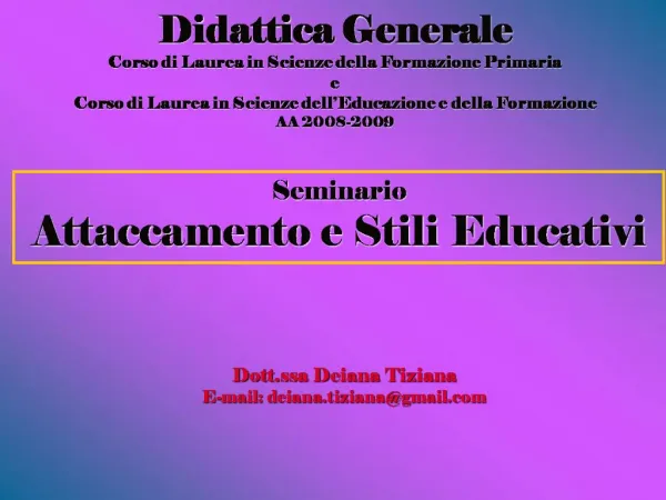 Didattica Generale Corso di Laurea in Scienze della Formazione Primaria e Corso di Laurea in Scienze dell Educazione e