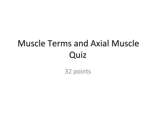 Muscle Terms and Axial Muscle Quiz