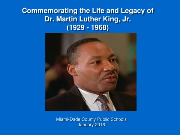 Commemorating the Life and Legacy of Dr. Martin Luther King, Jr. (1929 - 1968)