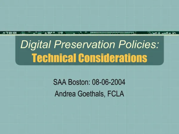 Digital Preservation Policies: Technical Considerations