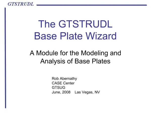 The GTSTRUDL Base Plate Wizard
