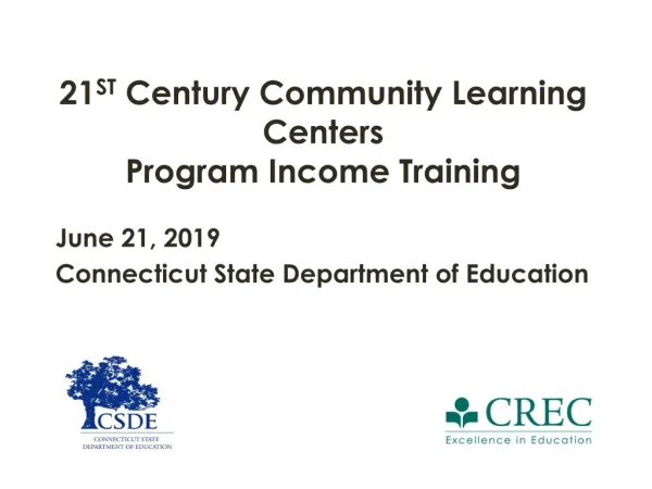 21 ST Century Community Learning Centers Program Income Training