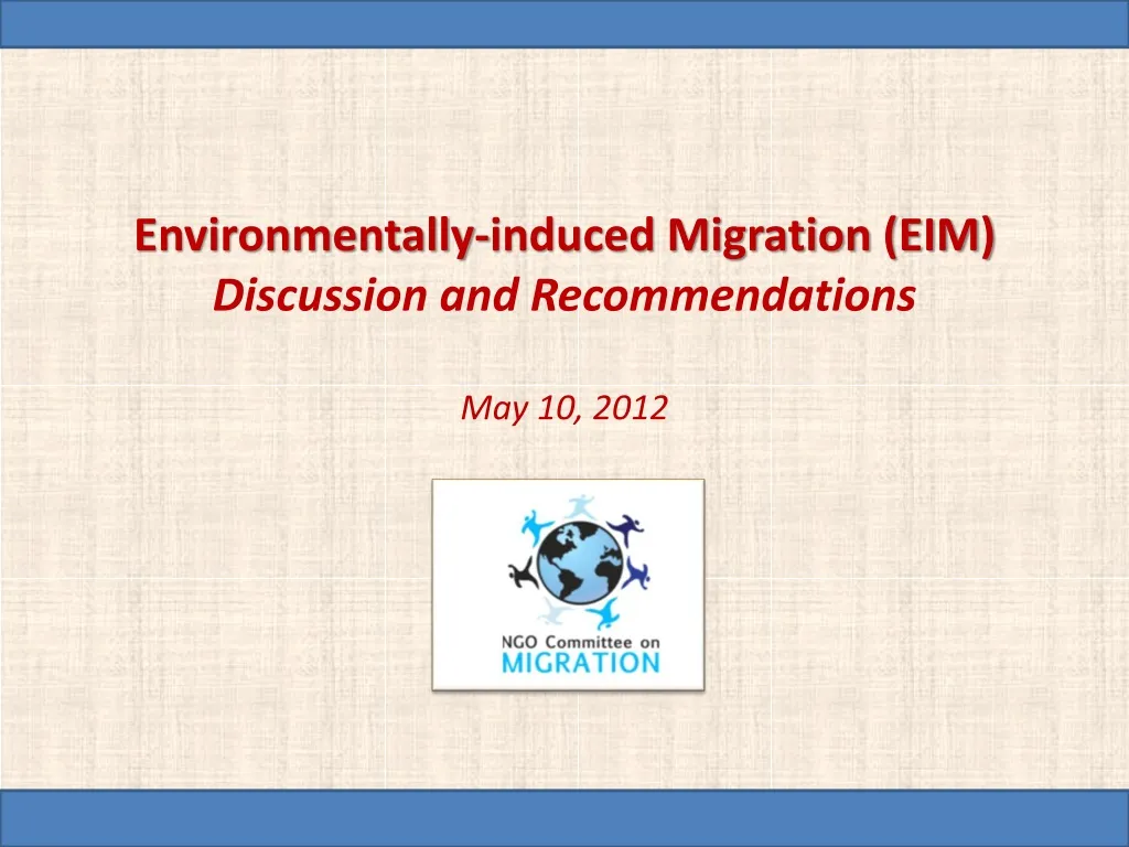 environmentally induced migration eim discussion and recommendations may 10 2012