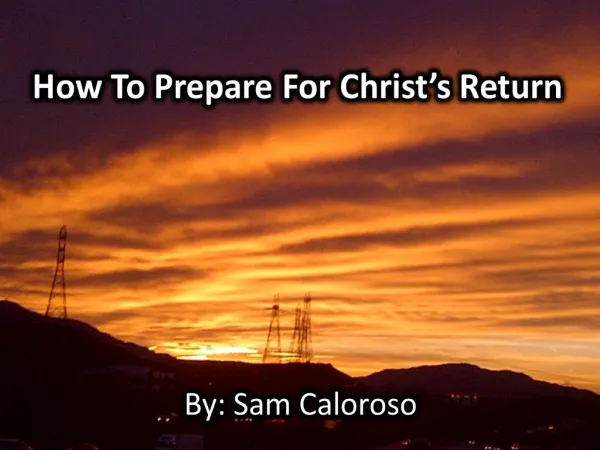 How To Prepare For Christ s Return