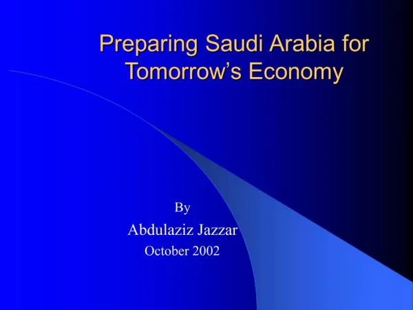 Preparing Saudi Arabia for Tomorrow s Economy