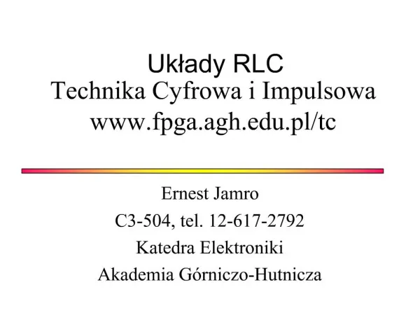 Uklady RLC Technika Cyfrowa i Impulsowa fpga.agh.pl