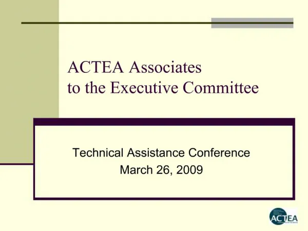 ACTEA Associates to the Executive Committee