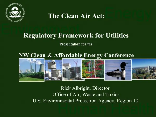 Rick Albright, Director Office of Air, Waste and Toxics U.S. Environmental Protection Agency, Region 10