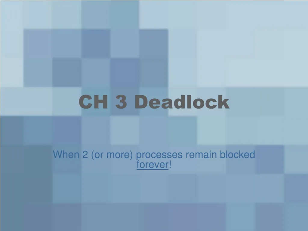 ch 3 deadlock