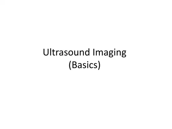 Ultrasound Imaging (Basics)