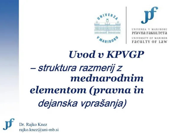 Uvod v KPVGP struktura razmerij z mednarodnim elementom pravna in dejanska vpra anja