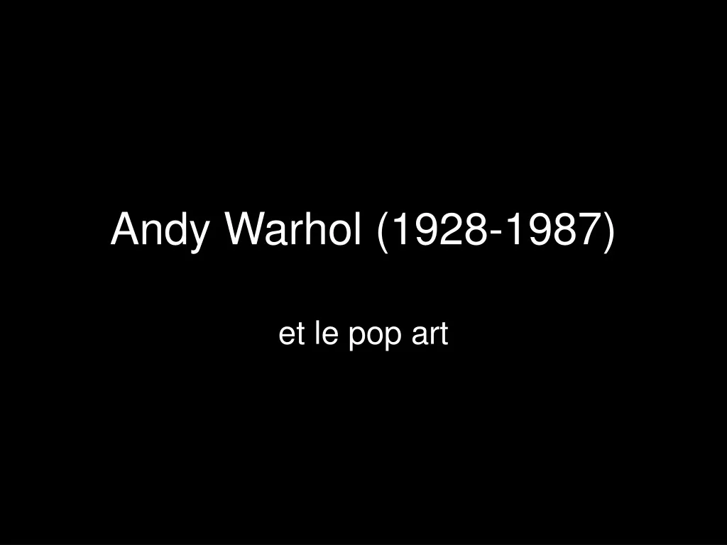 andy warhol 1928 1987