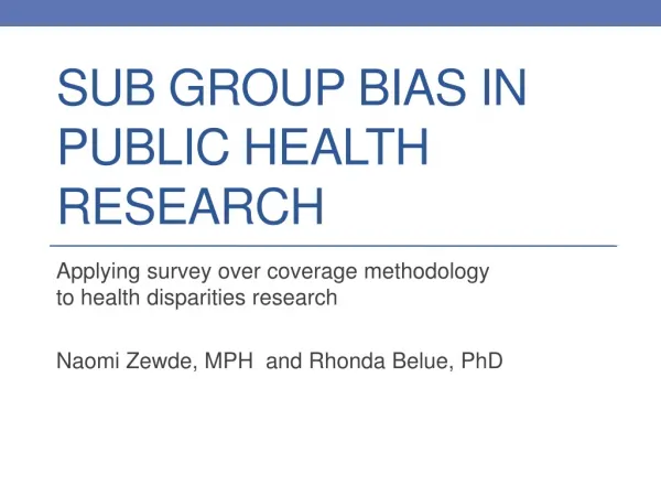 sub group bias in Public health research