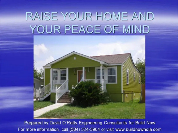 RAISE YOUR HOME AND YOUR PEACE OF MIND