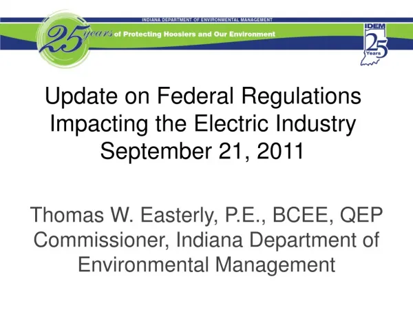 Update on Federal Regulations Impacting the Electric Industry September 21, 2011