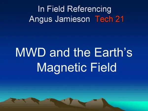 In Field Referencing Angus Jamieson Tech 21