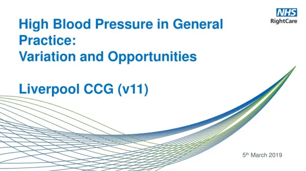 High Blood Pressure in General Practice: Variation and Opportunities Liverpool CCG (v11)