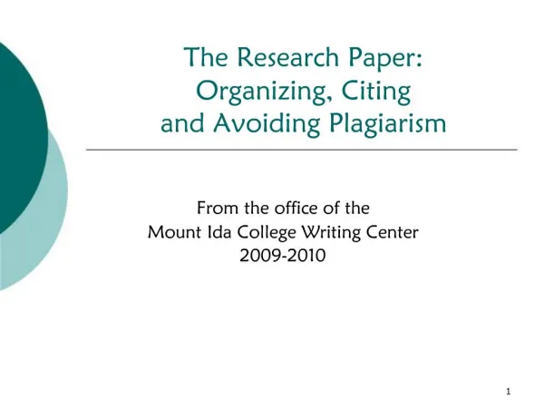 The Research Paper: Organizing, Citing and Avoiding Plagiarism