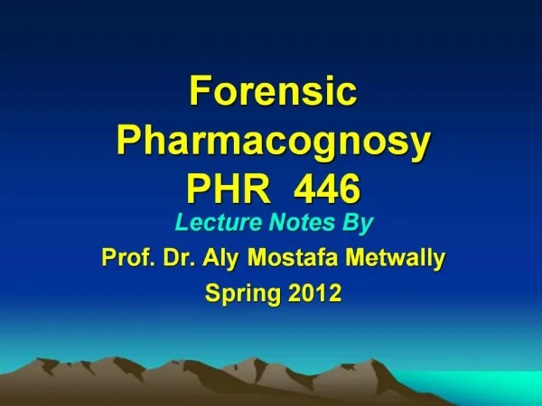 Forensic Pharmacognosy PHR 446