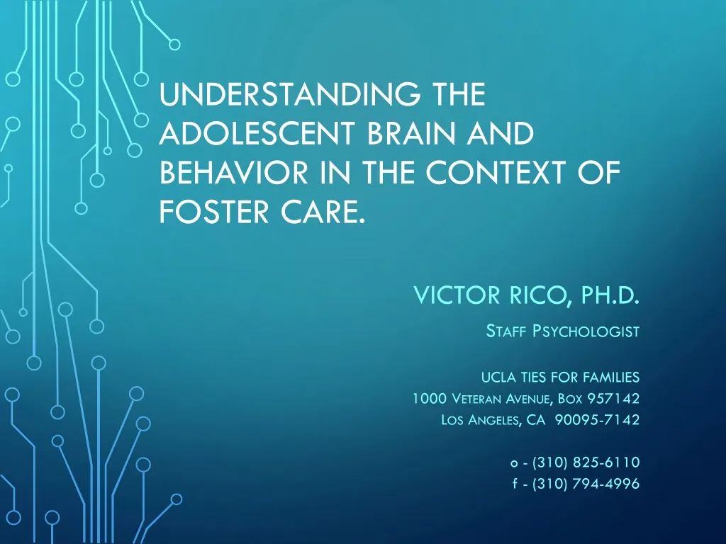 understanding the adolescent brain and behavior in the context of foster care