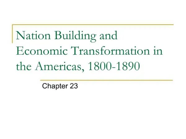 Nation Building and Economic Transformation in the Americas, 1800-1890