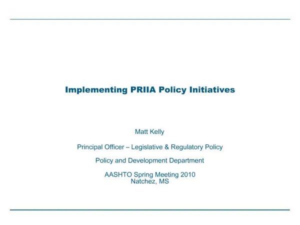Implementing PRIIA Policy Initiatives