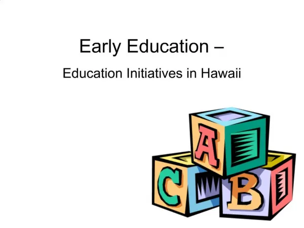 Early Education Education Initiatives in Hawaii