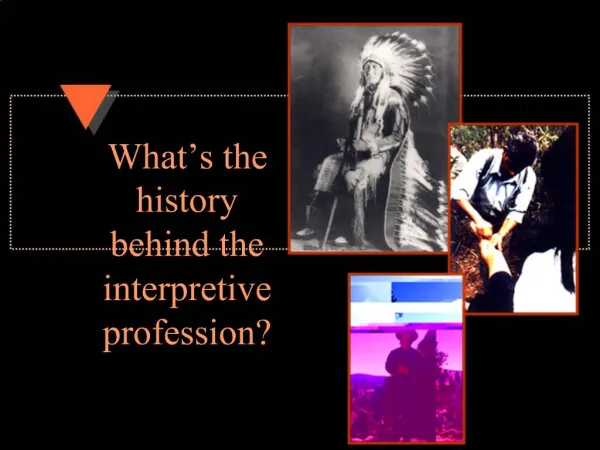 What s the history behind the interpretive profession