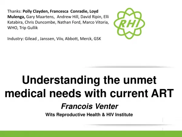 Understanding the unmet medical needs with current ART Francois Venter
