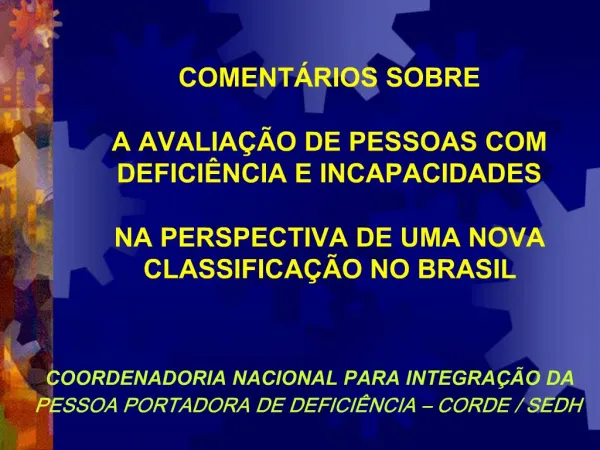 COMENT RIOS SOBRE A AVALIA O DE PESSOAS COM DEFICI NCIA E INCAPACIDADES NA PERSPECTIVA DE UMA NOVA CLASSIFICA O NO