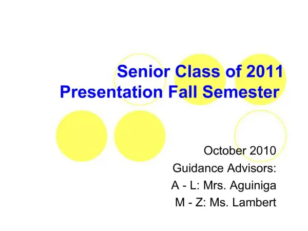 Senior Class of 2011 Presentation Fall Semester