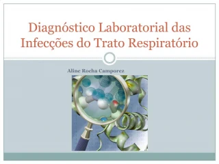 Diagn stico Laboratorial das Infec es do Trato Respirat rio - slide 1