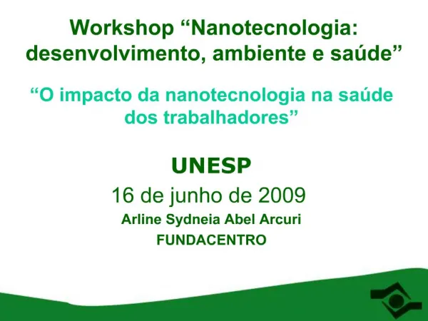 Workshop Nanotecnologia: desenvolvimento, ambiente e sa de