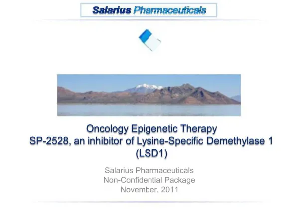 Oncology Epigenetic Therapy SP-2528, an inhibitor of Lysine-Specific Demethylase 1 LSD1