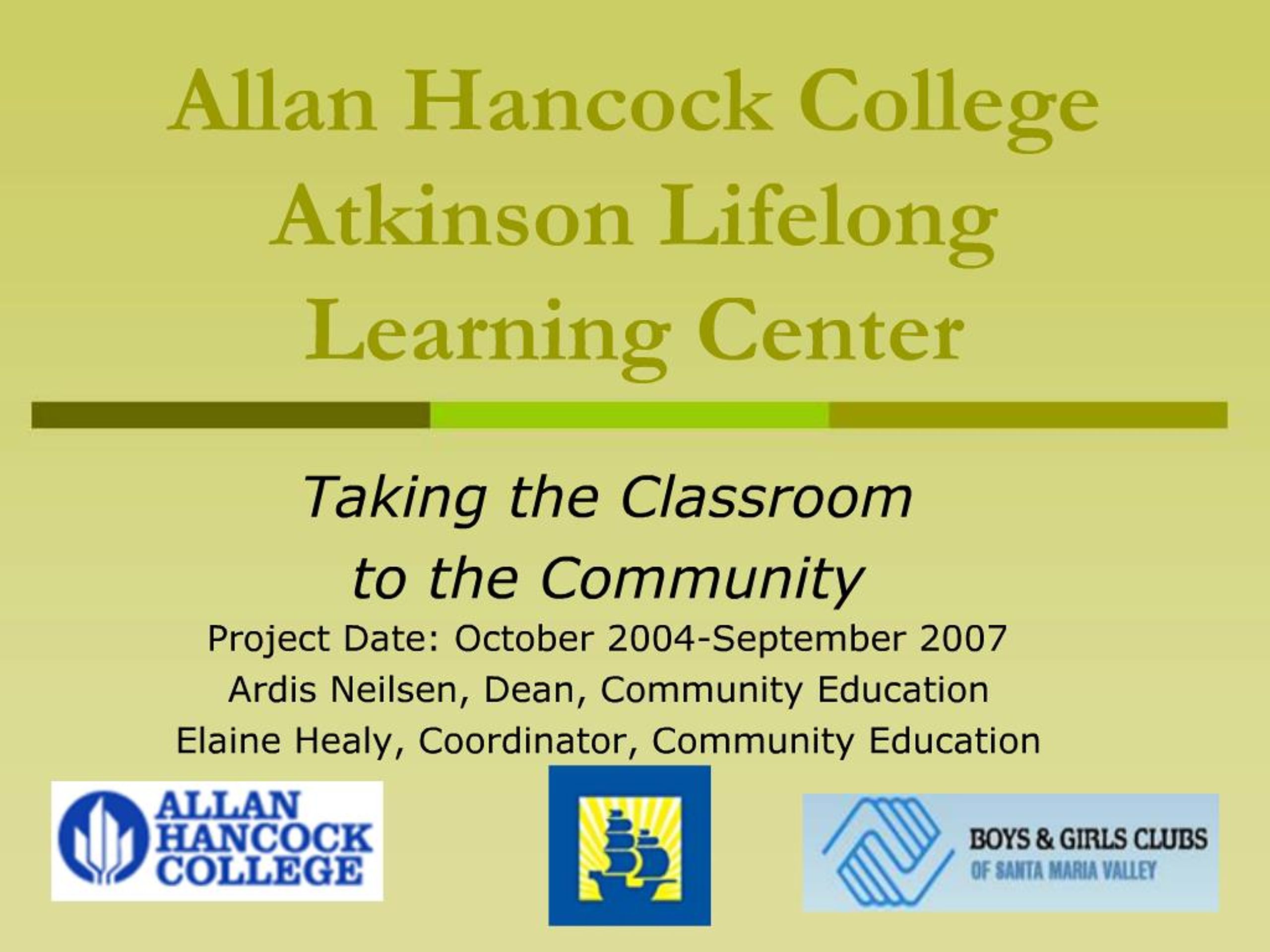 PPT - Allan Hancock College Atkinson Lifelong Learning Center ...