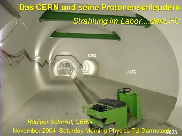 Das CERN und seine Protonenschleudern Strahlung im Labor....der LHC
