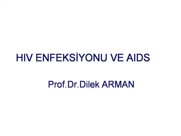 HIV ENFEKSIYONU VE AIDS