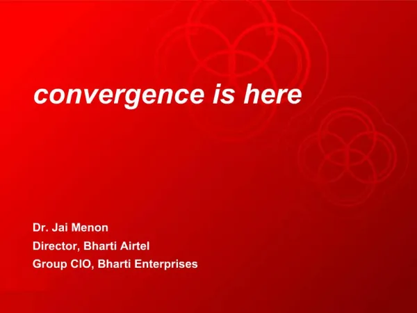 Convergence is here